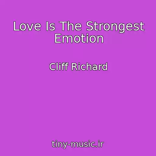 کاور آهنگ Love Is The Strongest Emotion از Cliff Richard