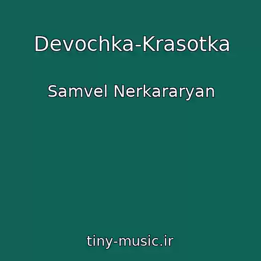 کاور آهنگ Devochka-Krasotka از Samvel Nerkararyan