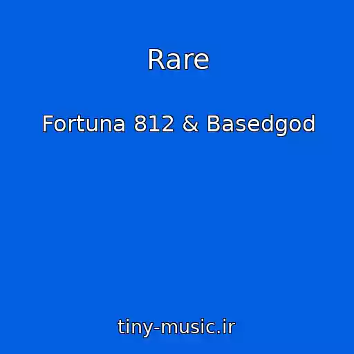 کاور آهنگ Rare از Fortuna 812 & Basedgod