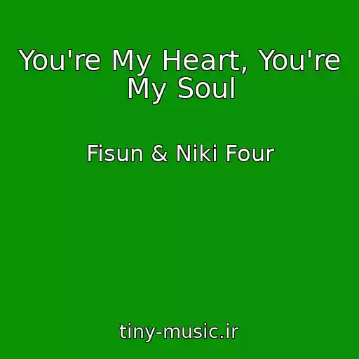 کاور آهنگ You're My Heart, You're My Soul از Fisun & Niki Four