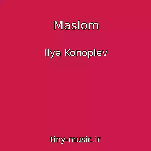 کاور آهنگ Maslom از Ilya Konoplev