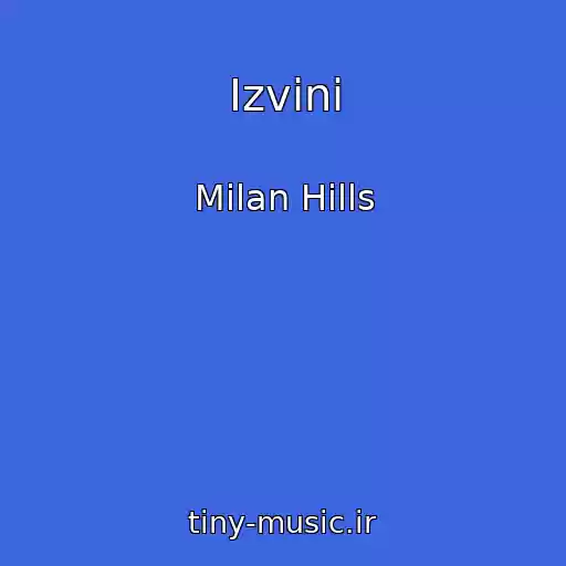 کاور آهنگ Izvini از Milan Hills