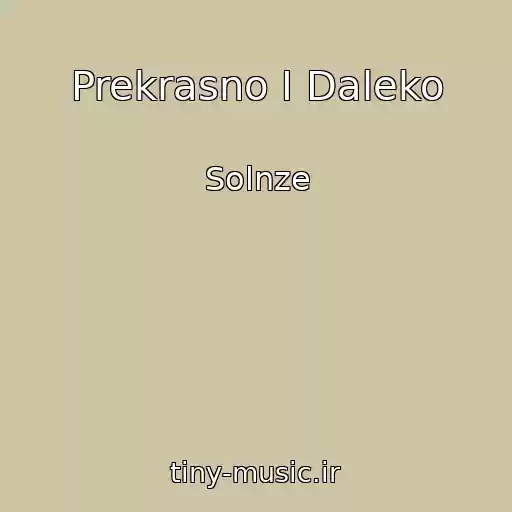 کاور آهنگ Prekrasno I Daleko از Solnze