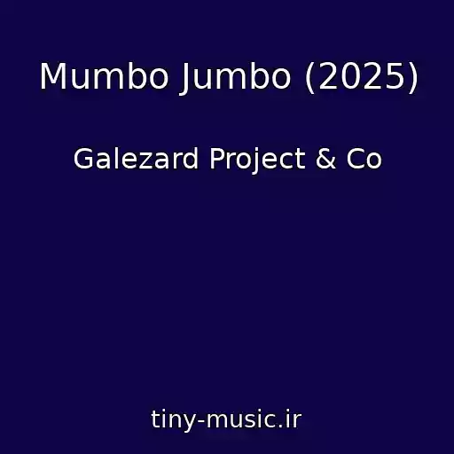 کاور آهنگ Mumbo Jumbo (2025) از Galezard Project & Co