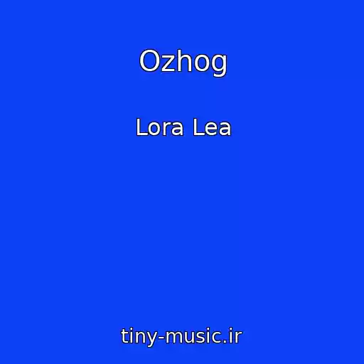 کاور آهنگ Ozhog از Lora Lea