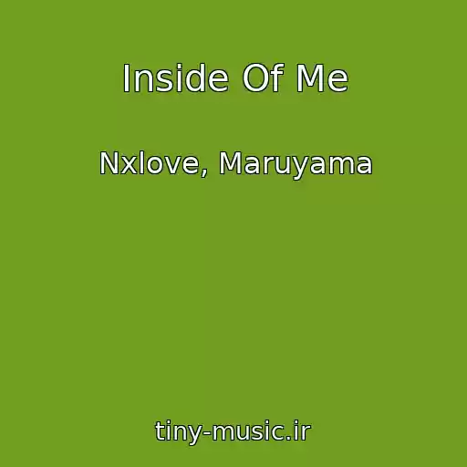 کاور آهنگ Inside Of Me از Nxlove, Maruyama