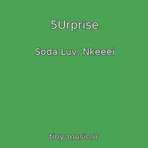 کاور آهنگ 5Urprise از Soda Luv, Nkeeei