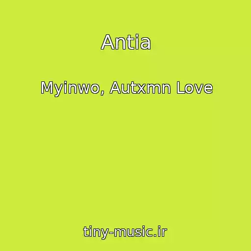 کاور آهنگ Antia از Myinwo, Autxmn Love