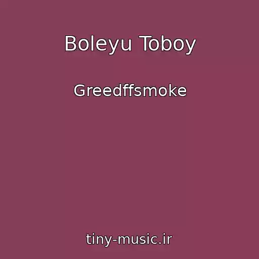 کاور آهنگ Boleyu Toboy از Greedffsmoke