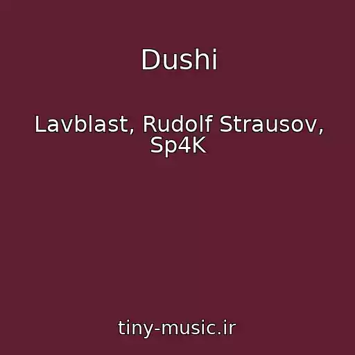 کاور آهنگ Dushi از Lavblast, Rudolf Strausov, Sp4K