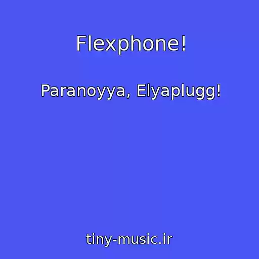 کاور آهنگ Flexphone! از Paranoyya, Elyaplugg!