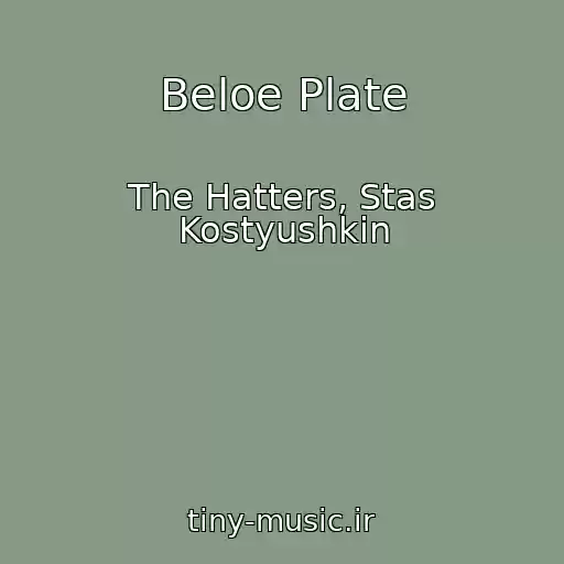 کاور آهنگ Beloe Plate از The Hatters, Stas Kostyushkin
