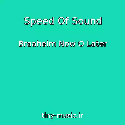 کاور آهنگ Speed Of Sound از Braaheim Now O Later