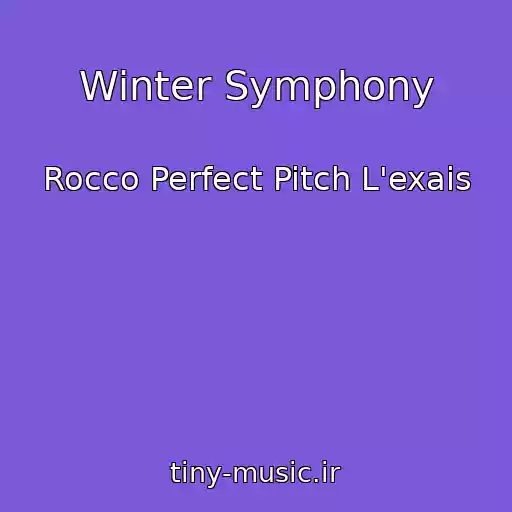 کاور آهنگ Winter Symphony از Rocco Perfect Pitch L'exais