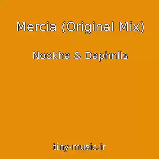 کاور آهنگ Mercia (Original Mix) از Nookha & Daphniis