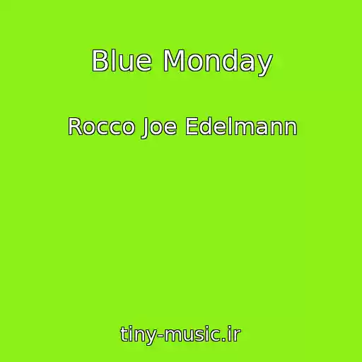 کاور آهنگ Blue Monday از Rocco Joe Edelmann