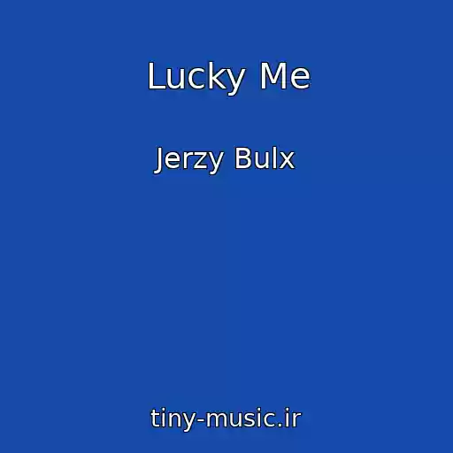 کاور آهنگ Lucky Me از Jerzy Bulx