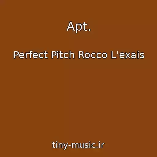 کاور آهنگ Apt. از Perfect Pitch Rocco L'exais
