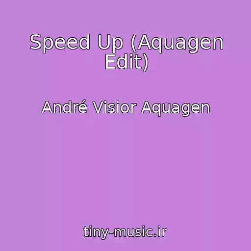 کاور آهنگ Speed Up (Aquagen Edit) از André Visior Aquagen