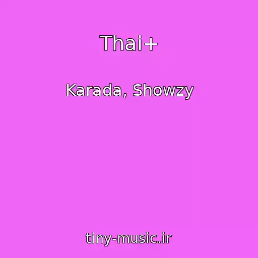 کاور آهنگ Thai+ از Karada, Showzy