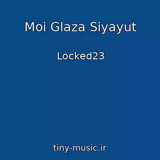 کاور آهنگ Moi Glaza Siyayut از Locked23