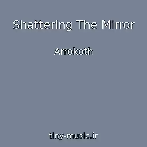 کاور آهنگ Shattering The Mirror از Arrokoth
