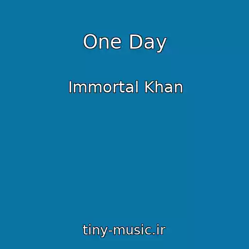 کاور آهنگ One Day از Immortal Khan