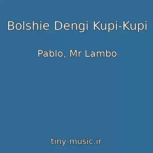 کاور آهنگ Bolshie Dengi Kupi-Kupi از Pablo, Mr Lambo
