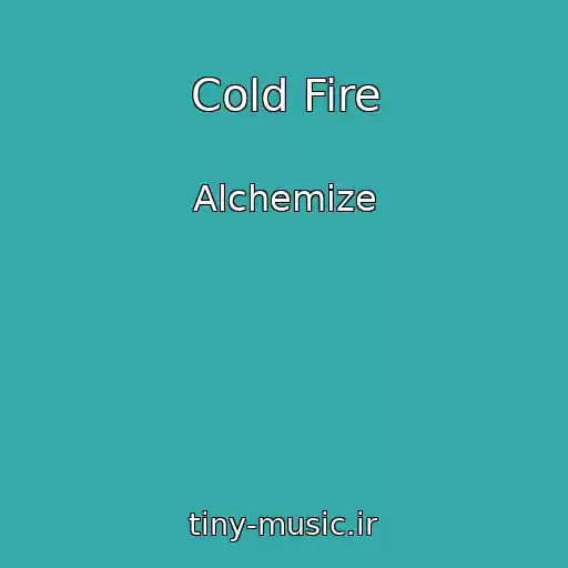 کاور آهنگ Cold Fire از Alchemize