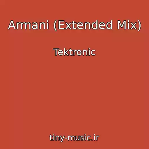 کاور آهنگ Armani (Extended Mix) از Tektronic