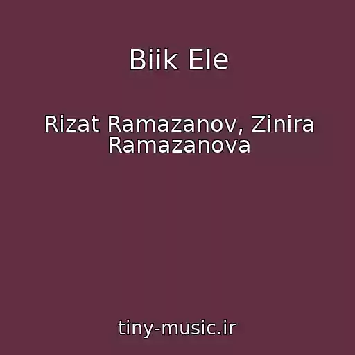 کاور آهنگ Biik Ele از Rizat Ramazanov, Zinira Ramazanova