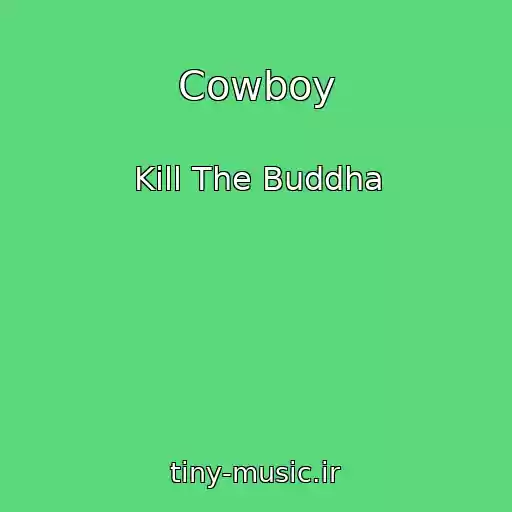 کاور آهنگ Cowboy از Kill The Buddha