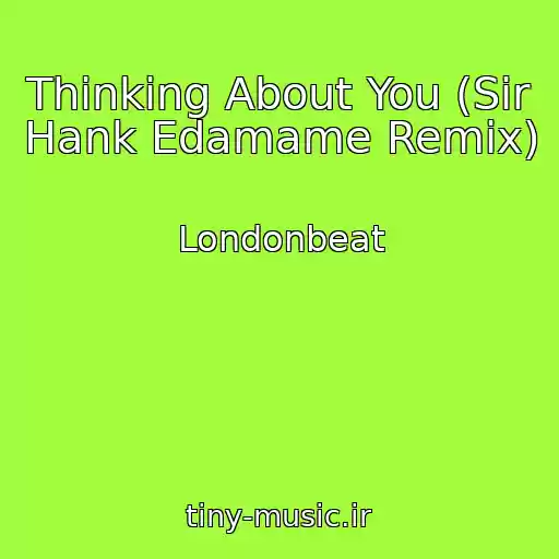 کاور آهنگ Thinking About You (Sir Hank Edamame Remix) از Londonbeat