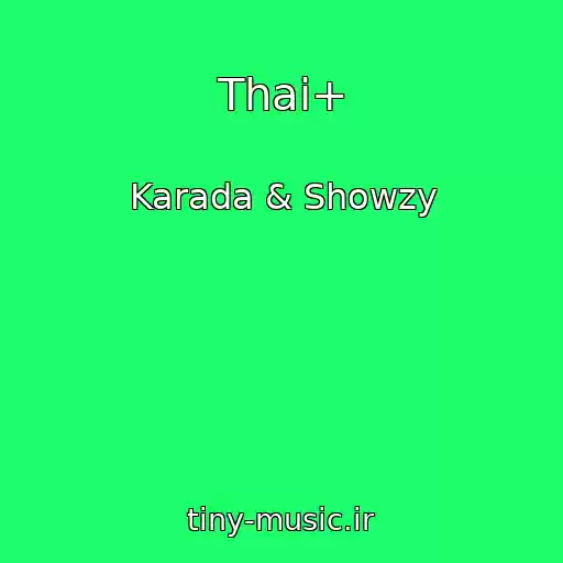 کاور آهنگ Thai+ از Karada & Showzy