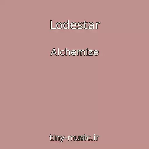 کاور آهنگ Lodestar از Alchemize