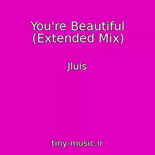 کاور آهنگ You're Beautiful (Extended Mix) از Jluis