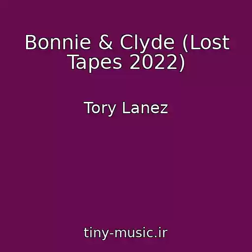 کاور آهنگ Bonnie & Clyde (Lost Tapes 2022) از Tory Lanez