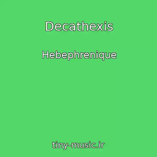 کاور آهنگ Decathexis از Hebephrenique