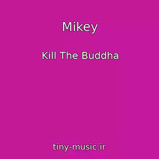 کاور آهنگ Mikey از Kill The Buddha
