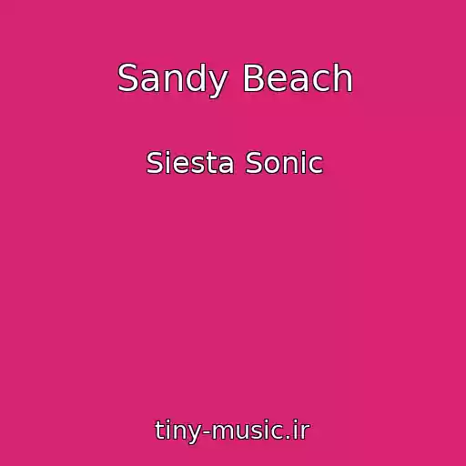 کاور آهنگ Sandy Beach از Siesta Sonic