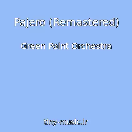 کاور آهنگ Pajero (Remastered) از Green Point Orchestra
