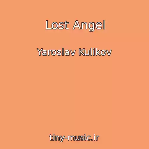 کاور آهنگ Lost Angel از Yaroslav Kulikov