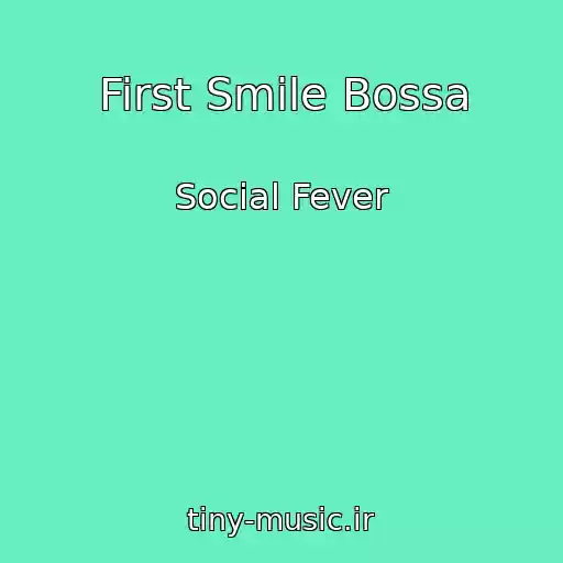 کاور آهنگ First Smile Bossa از Social Fever