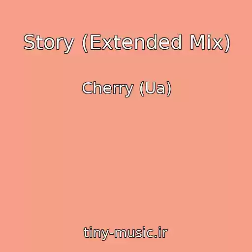 کاور آهنگ Story (Extended Mix) از Cherry (Ua)