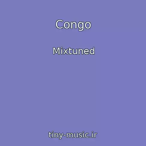 کاور آهنگ Congo از Mixtuned