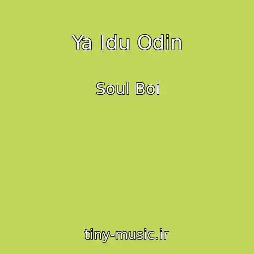 کاور آهنگ Ya Idu Odin از Soul Boi