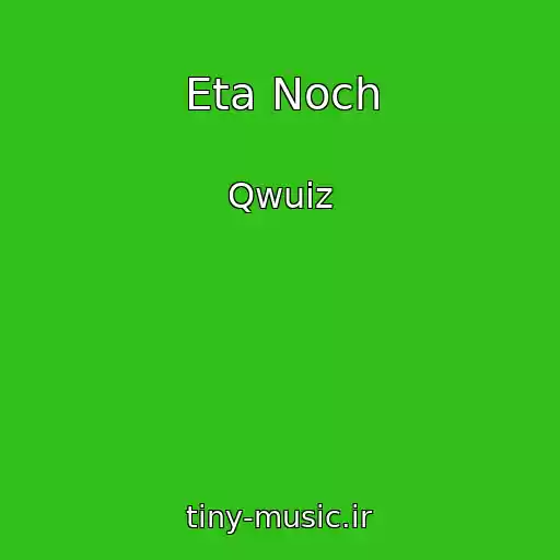 کاور آهنگ Eta Noch از Qwuiz