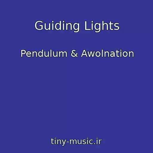 کاور آهنگ Guiding Lights از Pendulum & Awolnation