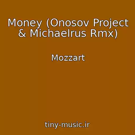 کاور آهنگ Money (Onosov Project & Michaelrus Rmx) از Mozzart