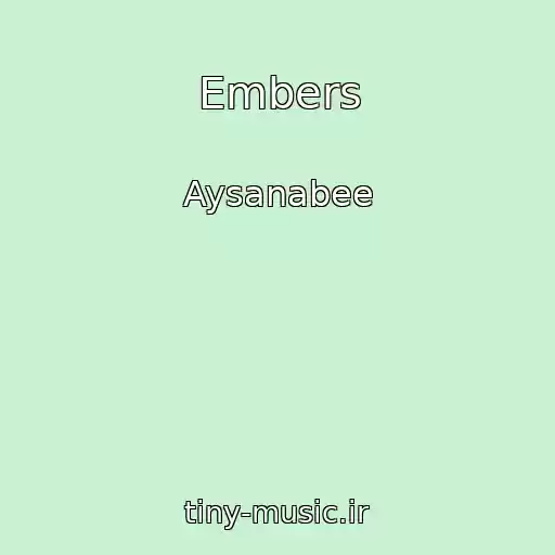 کاور آهنگ Embers از Aysanabee